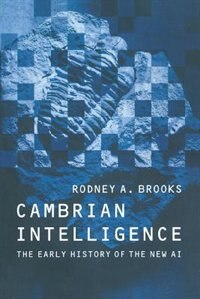 Cambrian Intelligence by Rodney A. Brooks, Paperback | Indigo Chapters