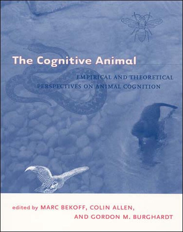 The Cognitive Animal by Marc Bekoff, Paperback | Indigo Chapters