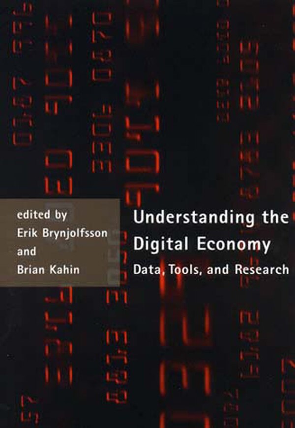 Understanding the Digital Economy by Erik Brynjolfsson, Paperback | Indigo Chapters