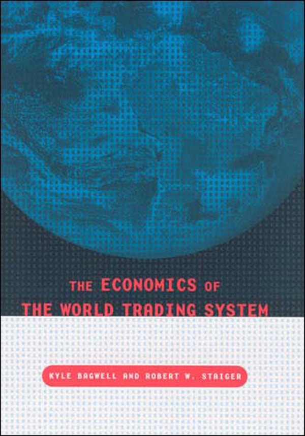The Economics of the World Trading System by Kyle Bagwell, Paperback | Indigo Chapters