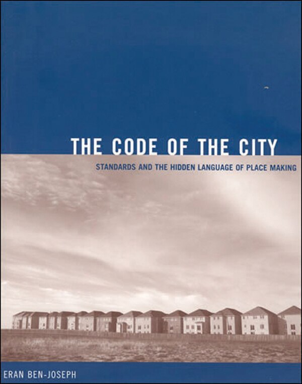 The Code of the City by Eran Ben-Joseph, Paperback | Indigo Chapters