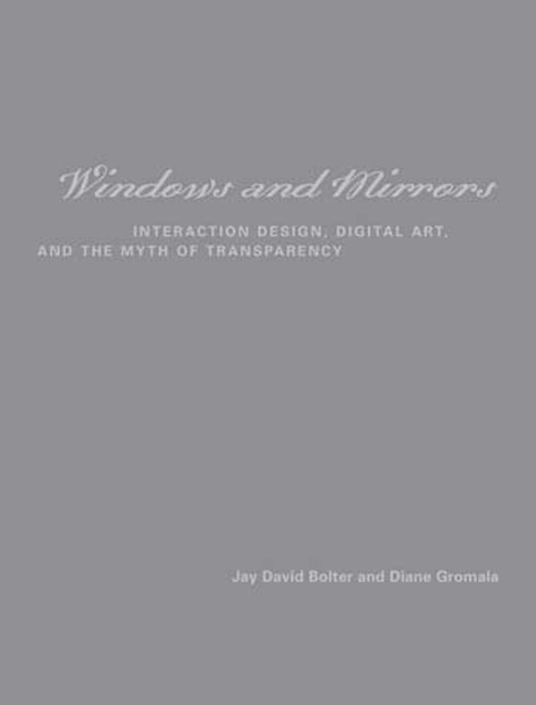 Windows and Mirrors by Jay David Bolter, Paperback | Indigo Chapters