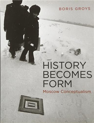 History Becomes Form by Boris Groys, Paperback | Indigo Chapters