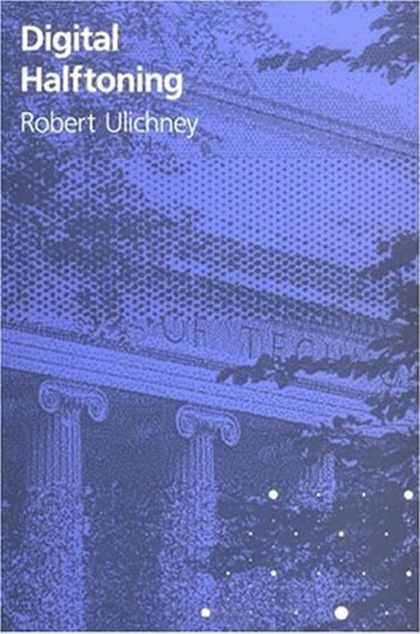 Digital Halftoning by Robert Ulichney, Paperback | Indigo Chapters