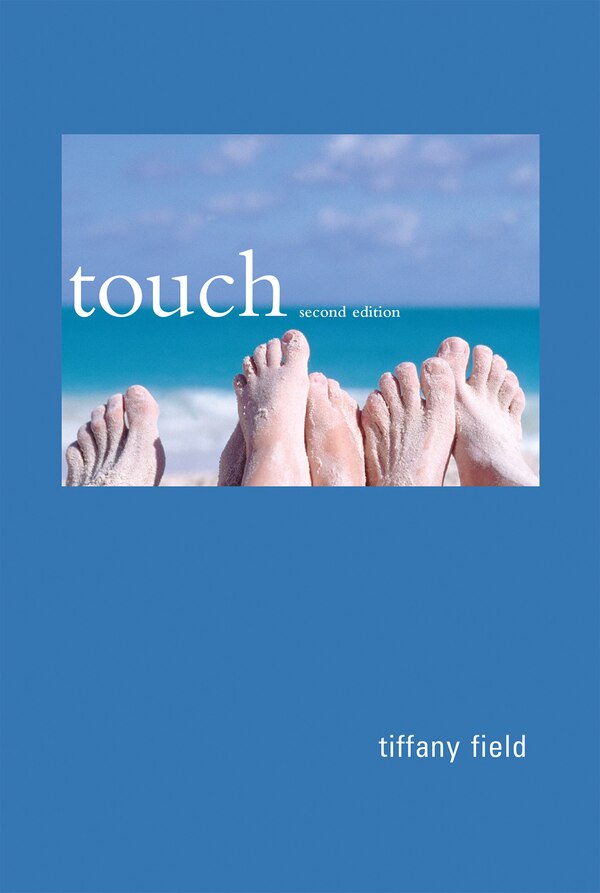 Touch Second Edition by Tiffany Field, Paperback | Indigo Chapters