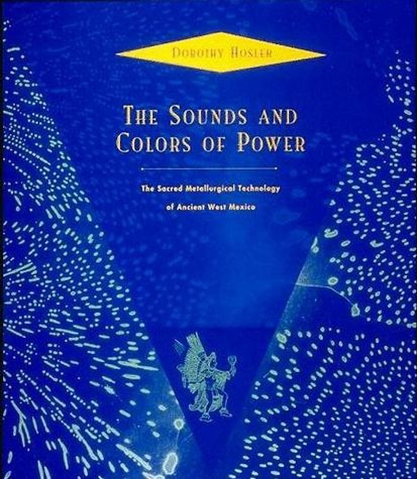 The Sounds and Colors of Power by Dorothy Hosler, Paperback | Indigo Chapters