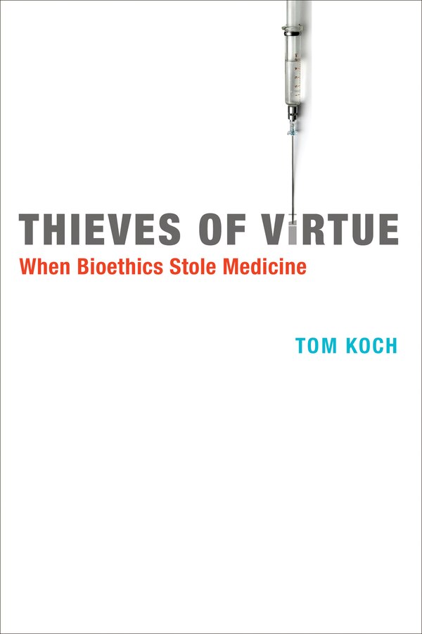 Thieves Of Virtue by Tom Koch, Paperback | Indigo Chapters
