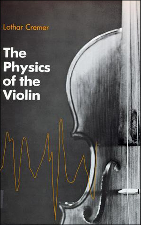 The Physics of the Violin by Lothar Cremer, Paperback | Indigo Chapters