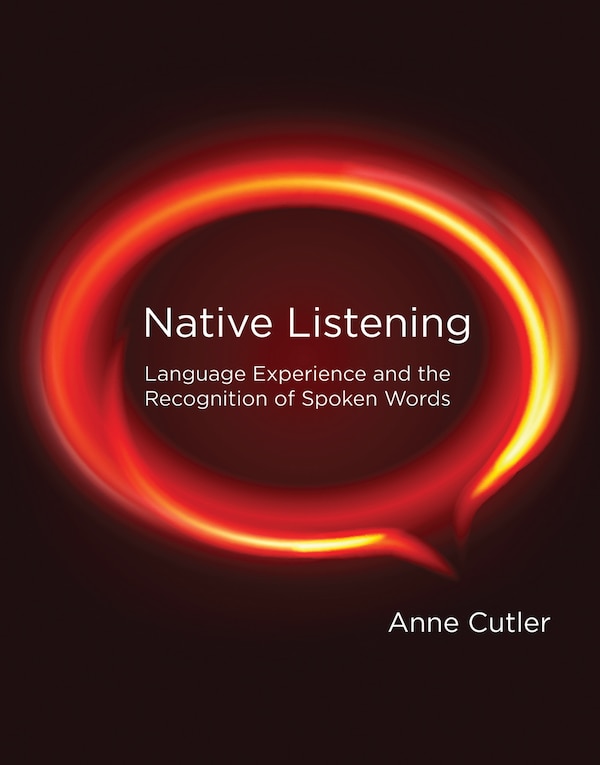 Native Listening by Anne Cutler, Paperback | Indigo Chapters