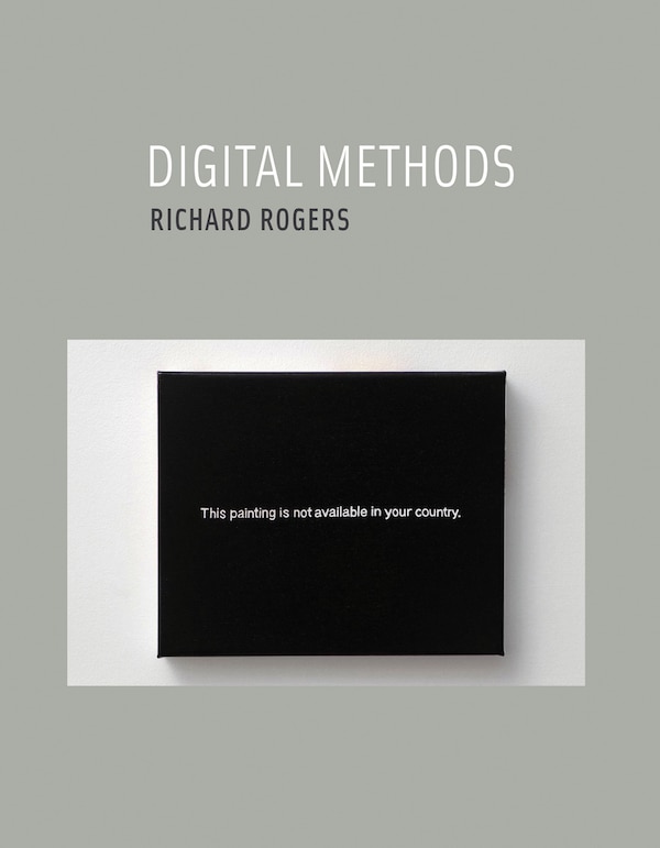 Digital Methods by Richard Rogers, Paperback | Indigo Chapters