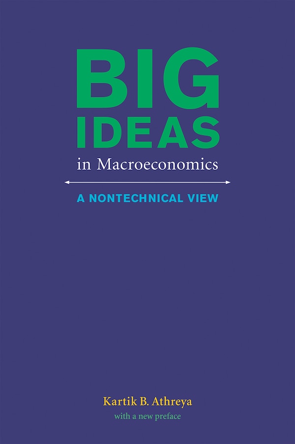 Big Ideas In Macroeconomics by Kartik B. Athreya, Paperback | Indigo Chapters