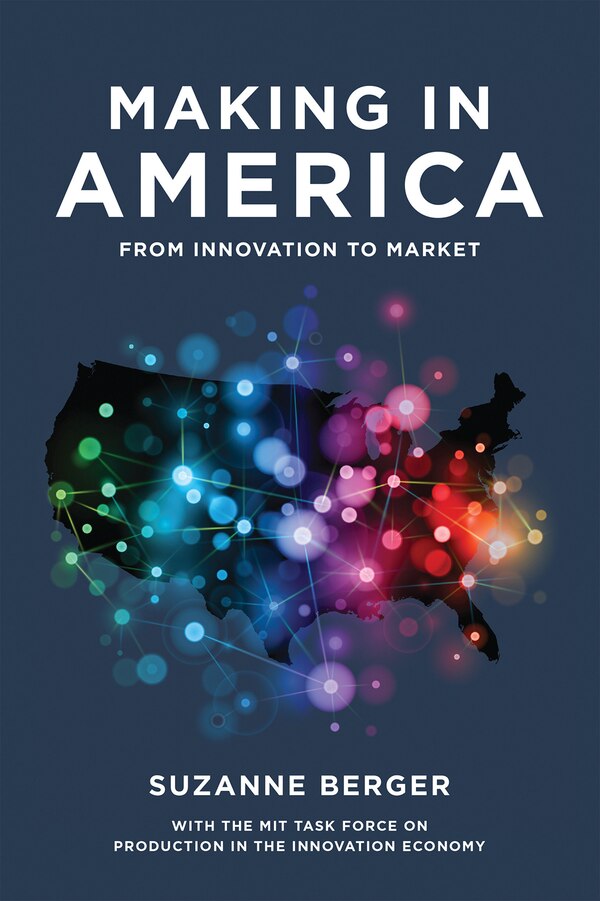Making in America by Suzanne Berger, Paperback | Indigo Chapters