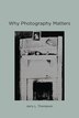 Why Photography Matters by Jerry L. Thompson, Paperback | Indigo Chapters