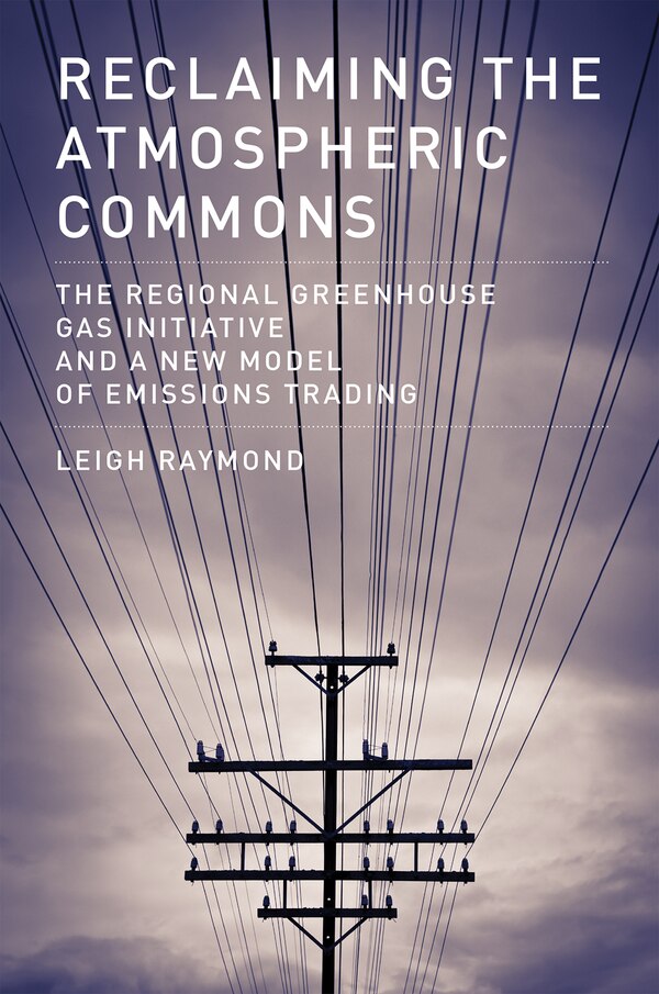 Reclaiming The Atmospheric Commons by Leigh Raymond, Paperback | Indigo Chapters