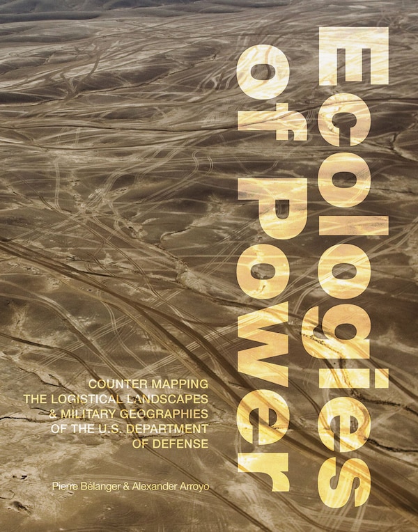 Ecologies of Power by Pierre Belanger, Paperback | Indigo Chapters