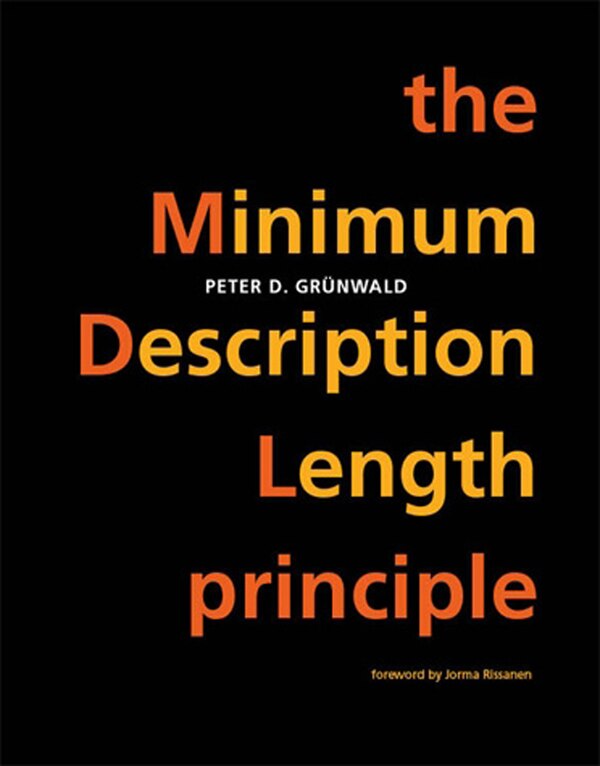 The Minimum Description Length Principle by Peter D. Grunwald, Paperback | Indigo Chapters