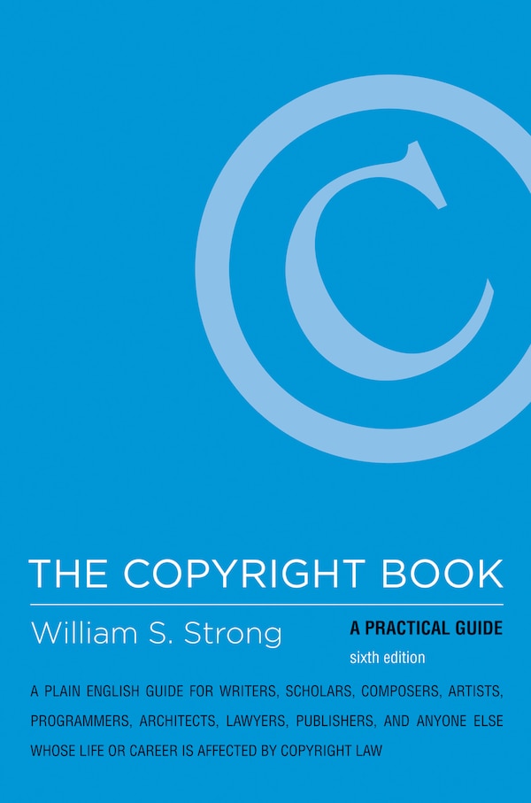 The Copyright Book Sixth Edition by William S. Strong, Paperback | Indigo Chapters