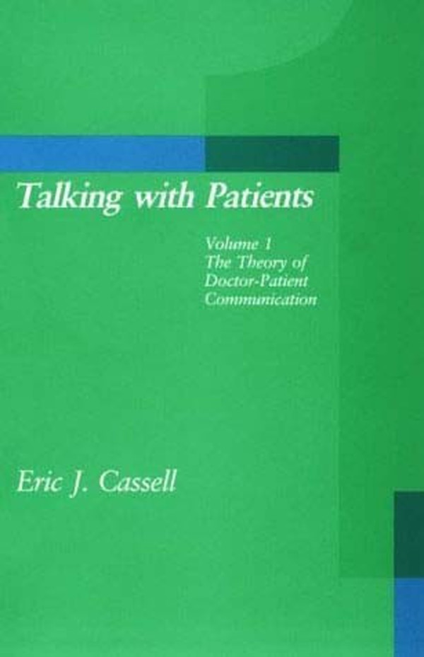 Talking with Patients Volume 1 by Eric J. Cassell, Paperback | Indigo Chapters