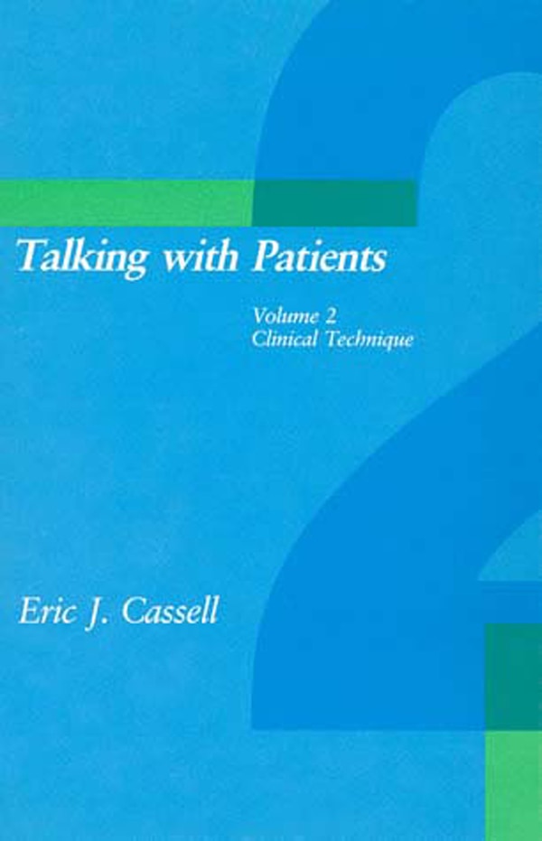Talking with Patients Volume 2 by Eric J. Cassell, Paperback | Indigo Chapters