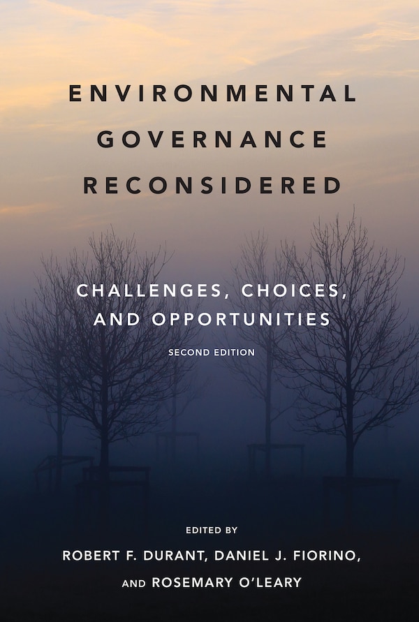 Environmental Governance Reconsidered Second Edition by Robert F. Durant, Paperback | Indigo Chapters