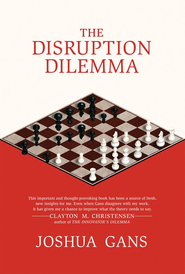 The Disruption Dilemma by Joshua Gans, Paperback | Indigo Chapters
