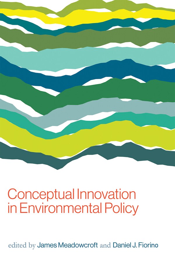 Conceptual Innovation In Environmental Policy by James Meadowcroft, Paperback | Indigo Chapters