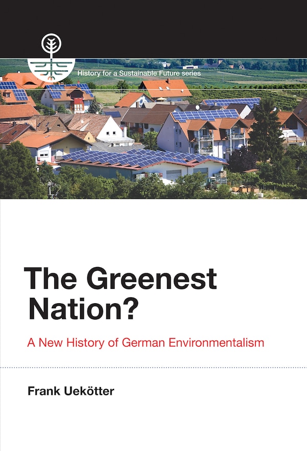 The Greenest Nation? by Frank Uekotter, Paperback | Indigo Chapters