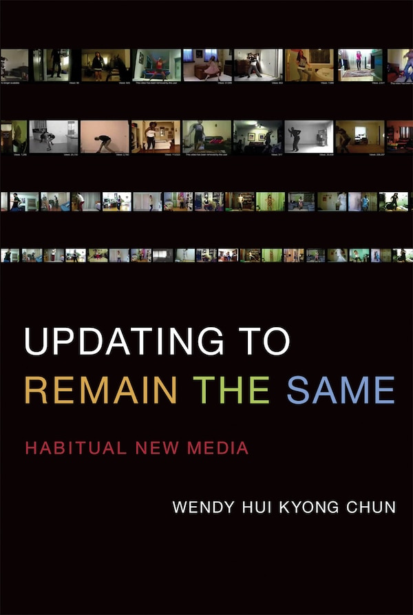 Updating To Remain The Same by Wendy Hui Kyong Chun, Paperback | Indigo Chapters