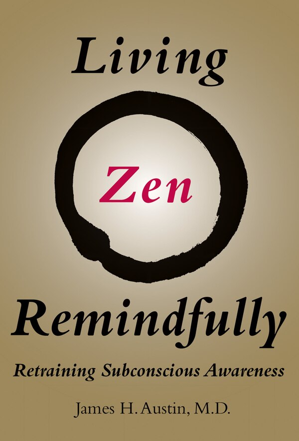 Living Zen Remindfully by James H. Austin, Paperback | Indigo Chapters