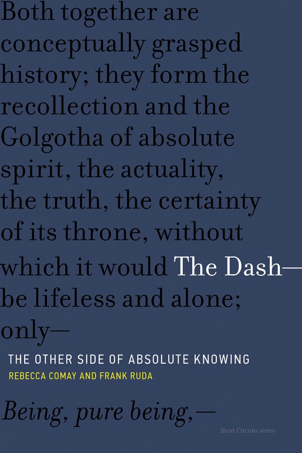The Dash-The Other Side of Absolute Knowing by Rebecca Comay, Paperback | Indigo Chapters