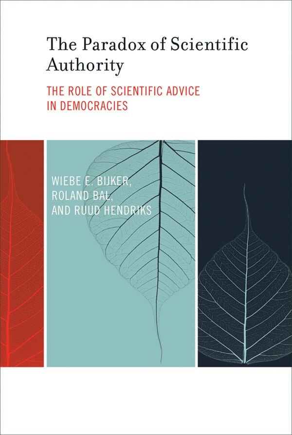 The Paradox Of Scientific Authority by Wiebe E. Bijker, Paperback | Indigo Chapters