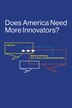 Does America Need More Innovators? by Matthew Wisnioski, Paperback | Indigo Chapters