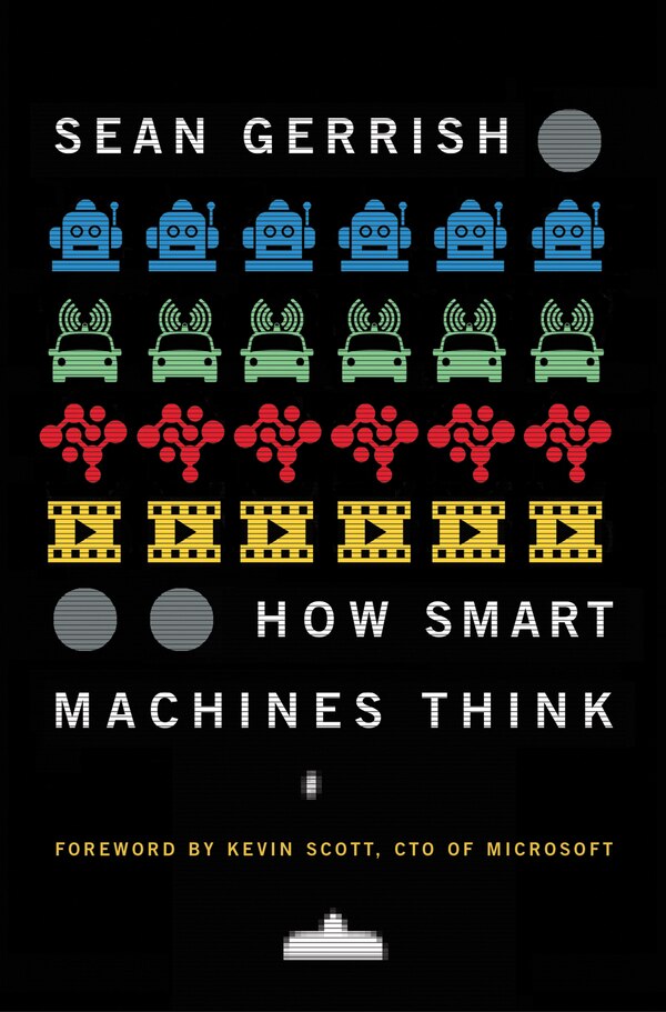 How Smart Machines Think by Sean Gerrish, Paperback | Indigo Chapters