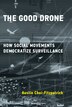 The Good Drone by Austin Choi-Fitzpatrick, Paperback | Indigo Chapters