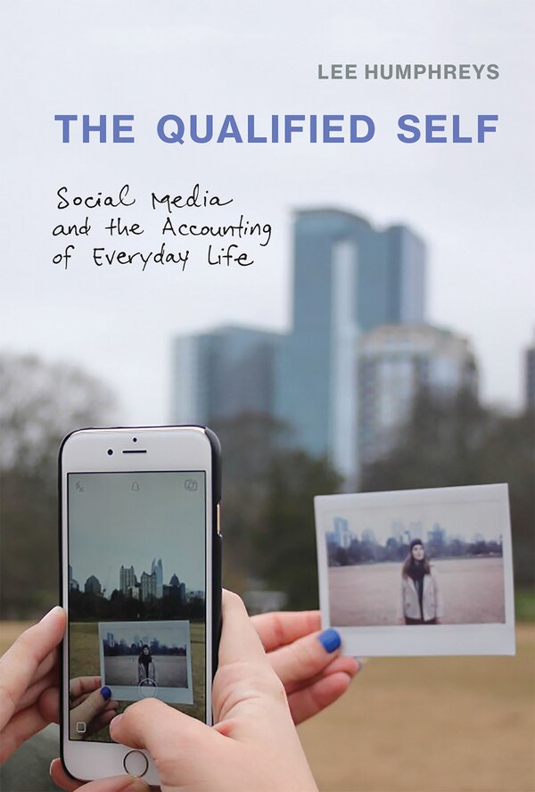 The Qualified Self by Lee Humphreys, Paperback | Indigo Chapters