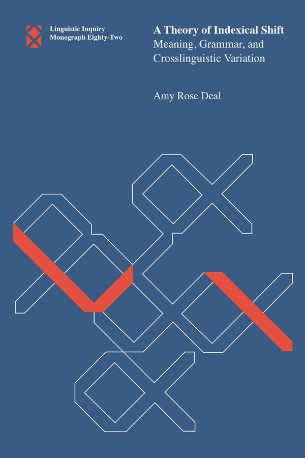 A Theory Of Indexical Shift by Amy Rose Deal, Paperback | Indigo Chapters