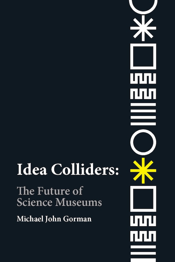 Idea Colliders by Michael John Gorman, Paperback | Indigo Chapters