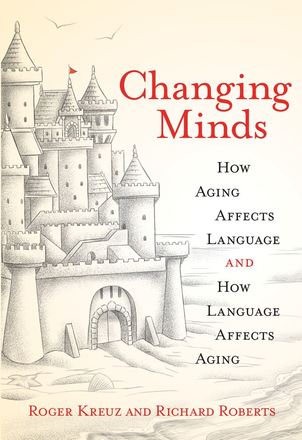 Changing Minds by Roger Kreuz, Paperback | Indigo Chapters