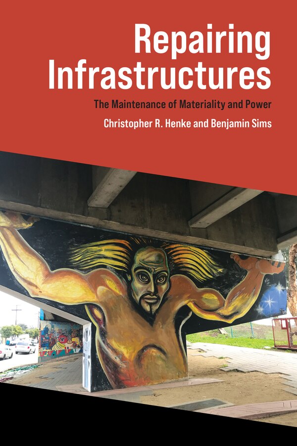 Repairing Infrastructures by Christopher R. Henke, Paperback | Indigo Chapters