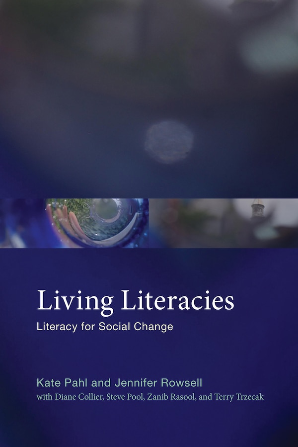 Living Literacies by Kate Pahl, Paperback | Indigo Chapters