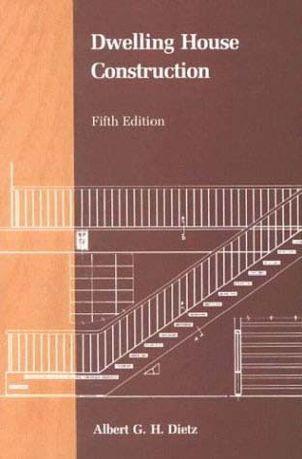 Dwelling House Construction fifth edition by Albert G.H. Dietz, Paperback | Indigo Chapters