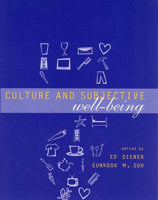 Culture and Subjective Well-Being by Edward Diener, Paperback | Indigo Chapters