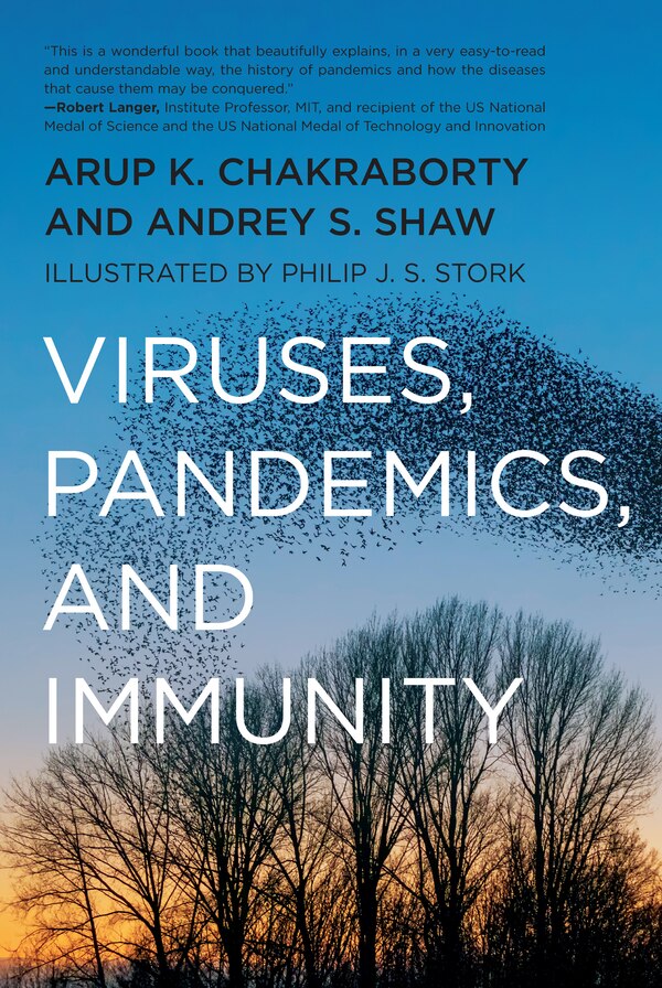 Viruses Pandemics And Immunity by Arup K. Chakraborty, Paperback | Indigo Chapters