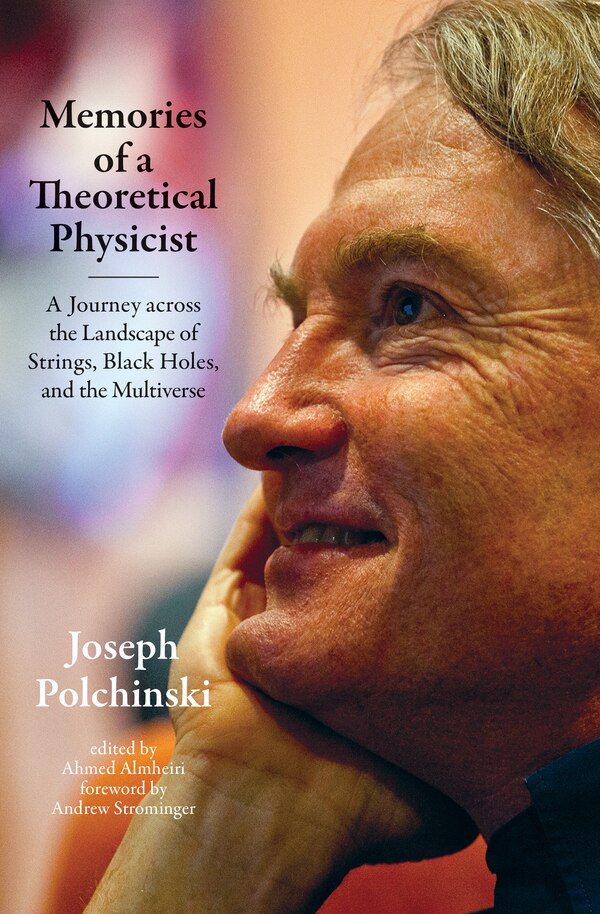 Memories Of A Theoretical Physicist by Joseph Polchinski, Paperback | Indigo Chapters