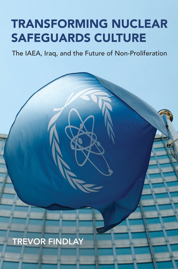 Transforming Nuclear Safeguards Culture by Trevor Findlay, Paperback | Indigo Chapters