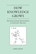 How Knowledge Grows by Chris Haufe, Paperback | Indigo Chapters