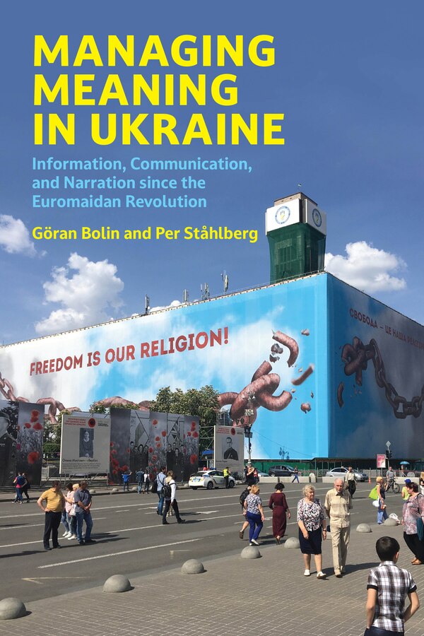 Managing Meaning in Ukraine by Goran Bolin, Paperback | Indigo Chapters