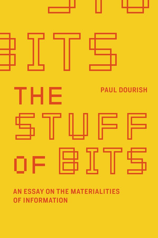 The Stuff of Bits by Paul Dourish, Paperback | Indigo Chapters