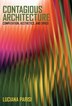 Contagious Architecture by Luciana Parisi, Paperback | Indigo Chapters