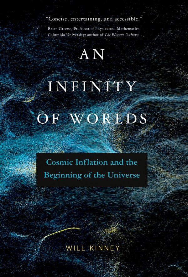 An Infinity of Worlds by Will Kinney, Paperback | Indigo Chapters